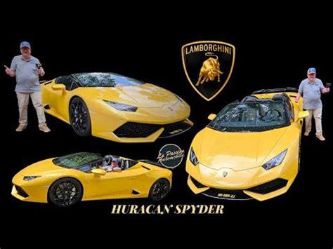 Essai LAMBORGHINI HURACAN SPYDER UN RÊVE UN BRUIT DE FORMULE 1 YouTube