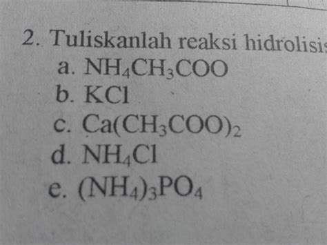 Tuliskanlah Reaksi Hidrolisis Dari Larutan Garam Berikut Ini Dan