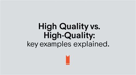 High Quality vs. High-Quality: Key Examples Explained