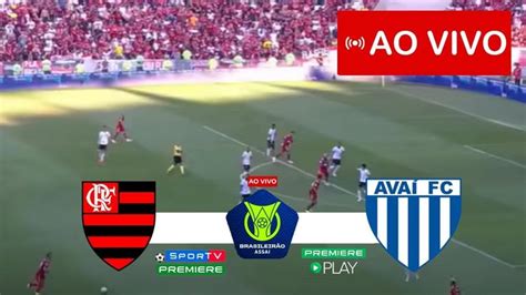 Flamengo X AvaÍ Ao Vivo Com Imagens Jogo De Hoje BrasileirÃo 2022