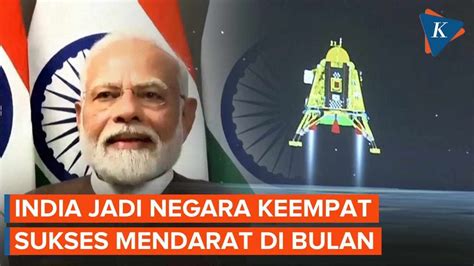 Bangganya Modi Lihat Pesawat Luar Angkasa India Sukses Mendarat Di