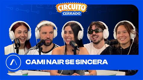 Circuitocerrado Cami Nair La Posta Del Porn Programa Youtube