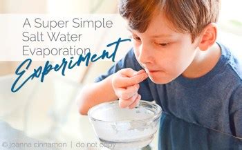 A Super Simple Salt Water Evaporation Experiment - Joanna Cinnamon