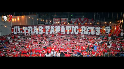 Ultras Fanatic Reds La Banda Loca Décennie Youtube