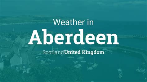 Weather for Aberdeen, Scotland, United Kingdom