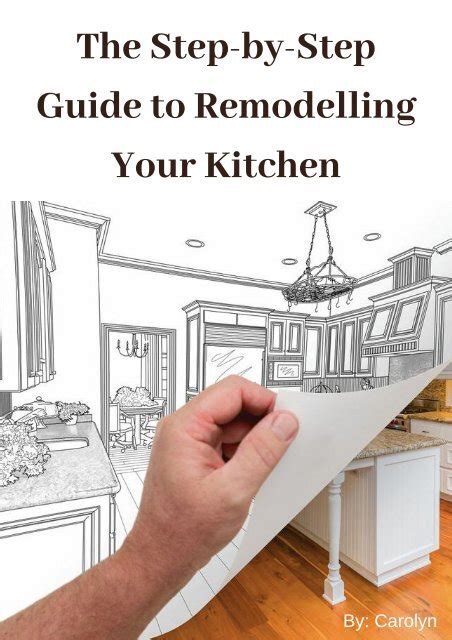 The Step By Step Guide To Remodeling Your Kitchen