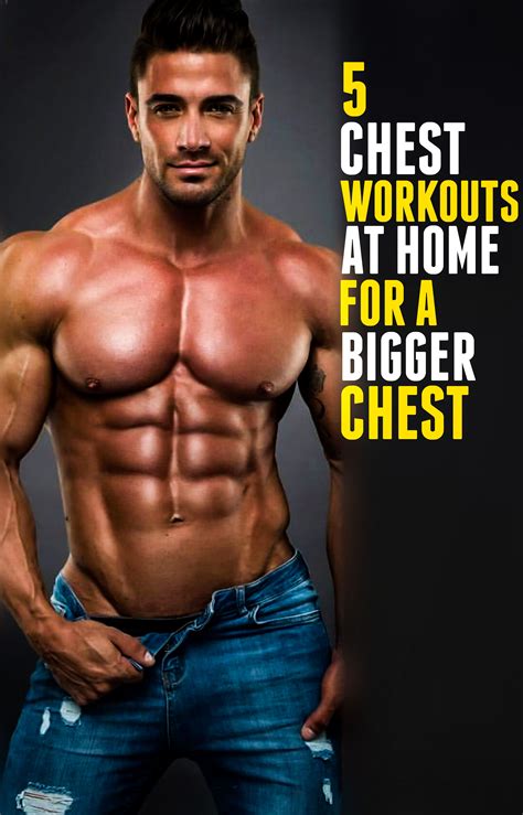 Top 5 Chest Workouts At Home For A Bigger Chest Chest Workouts Chest