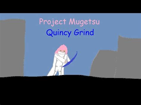 Project Mugetsu Quincy Progression Youtube