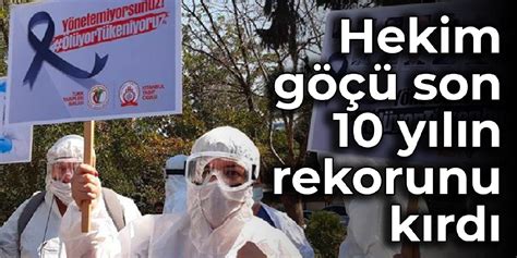 Hekim göçü son 10 yılın rekorunu kırdı