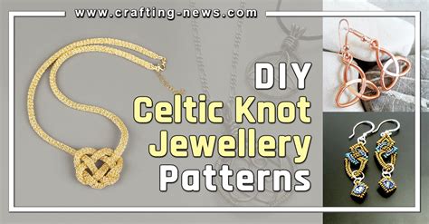 10 DIY Celtic Knot Jewellery Patterns - Crafting News