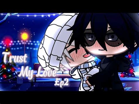 Trust My Loveep A Gay Love Story Gcmm Youtube