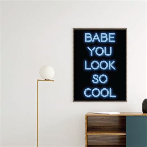 You Look So Cool Babe Neon Sign Etsy