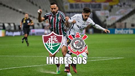 Ingressos Para Fluminense X Corinthians No Maracanã Onde Comprar E