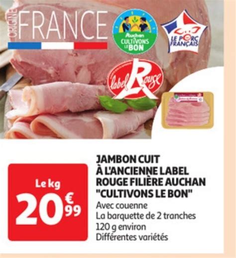 Promo Jambon Cuit L Ancienne Label Rouge Fili Re Auchan Cultivons Le