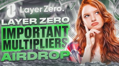 Layer Zero Airdrop The Most Important Multipliers