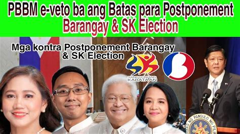 Pbbm E Veto Ba Ang Batas Para Sa Postponement Barangay Sk Election