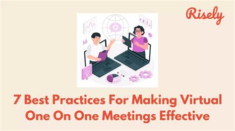 7 Best Practices For Making Virtual One On One Meetings Effective Risely