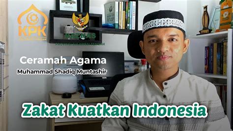 Zakat Kuatkan Indonesia Muhammad Shadiq Muntashir Syiar Zakat YouTube