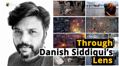 Danish Siddiquis Works That Moved And Shook The World