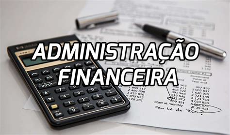 administracao financeira  sua importancia