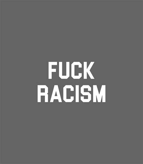 Fuck Racism Digital Art By Tilliy Aidah Fine Art America