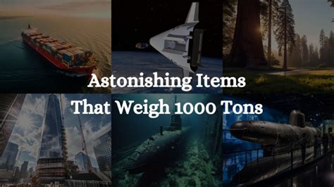11 Items That Weigh 100 Tons Can You Guess Whats On The List