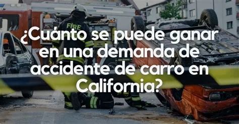 Cuánto se puede ganar en una demanda de accidente de carro en