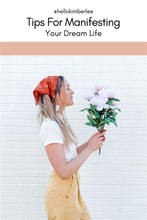 Tips For Manifesting Your Dream Life — Wildflower Ways Dream Life