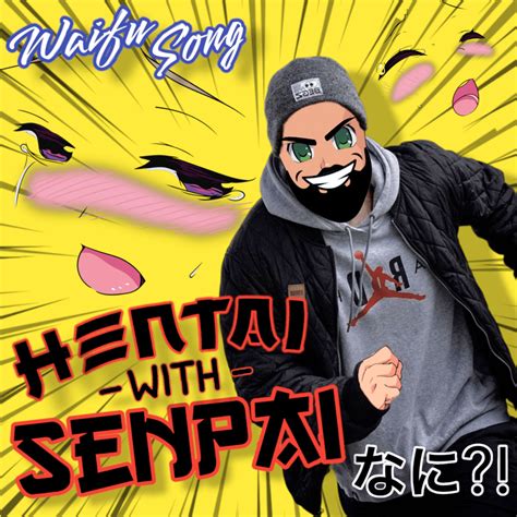 Tune Hentai With Senpai Waifu Song Lyrics Genius Lyrics