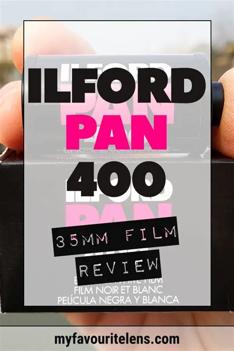 Ilford Pan 400 35mm Film Review - My Favourite Lens