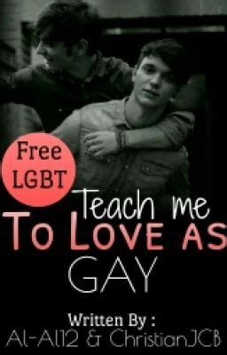Teach Me To Love As Gay Isi Hati Page Wattpad