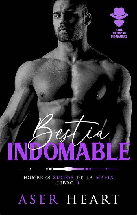Bestia indomable Hombres sucios de la mafia Ficción gay Secuestro Español eBook Heart Aser