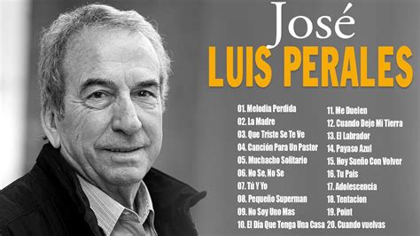 Jos Luis Perales Las Mejores Canciones De Jos Luis Del Jos