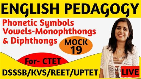 ENGLISH PEDAGOGY MOCK 19 PHONETICS VOWELS TET EXAMS II MANNU