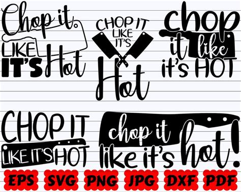 Chop It Like It S Hot Svg Chop It Svg Funny Kitchen Etsy