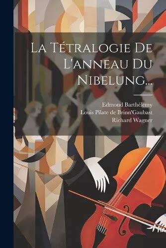 LA TÉTRALOGIE DE L anneau Du Nibelung French by Richard Wagner EUR