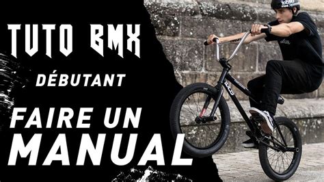 COMMENT FAIRE UN MANUAL EN BMX TUTO EXPRESS DEBUTANT HOW TO