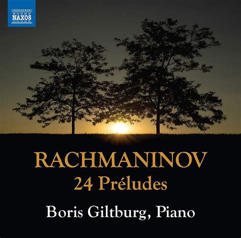 Rachmaninov Preludes Boris Giltburg Naxos By Boris