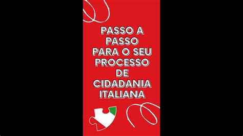 Passo A Passo Pra Voc Iniciar O Seu Processo De Cidadania Italiana