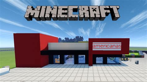 Minecraft Building City Lojas Americanas Youtube