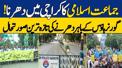 Jamaat Islami Sit In In Karachi Latest Situation In Jamaat Islami