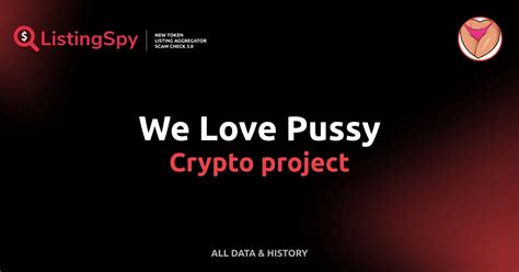We Love Pussy Crypto Project PUSSY Token Listings Events Analysis ListingSpy