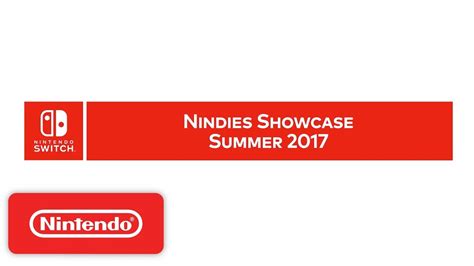 Nintendo Switch Nindies Showcase Summer 2017 Youtube