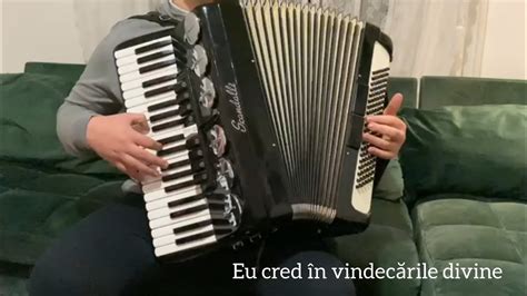 Eu Cred N Vindec Rile Divine N Numele Lui Acordeon Youtube