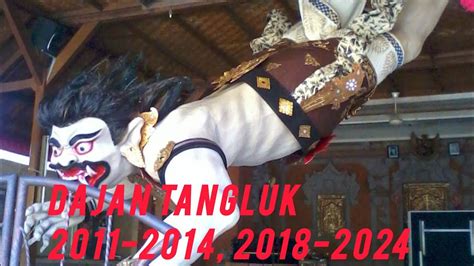 Ogoh Ogoh Banjar Dajan Tangluk 2011 2014 2018 2024 St Wahana Madya