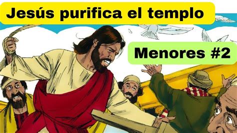 Lección 2 MENORES Jesús purifica el templo 1er trimestre de 2024