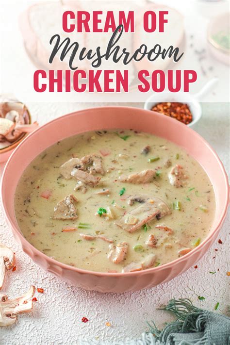 Cream of Mushroom Chicken Soup - It is a Keeper