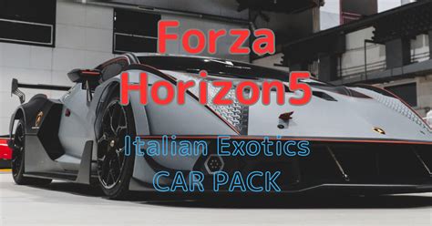 Forza Horizon 5 Italian Exotics Car Pack詳細情報 たへいのPCGame情報