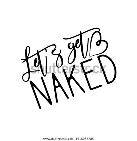 Lets Get Naked Funny Handwritten Text Stock Vector Royalty Free