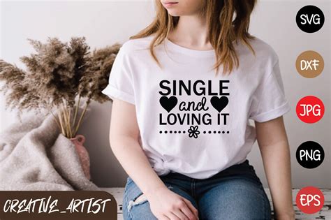 Single And Loving It Graphic By Creative Artist Creative Fabrica